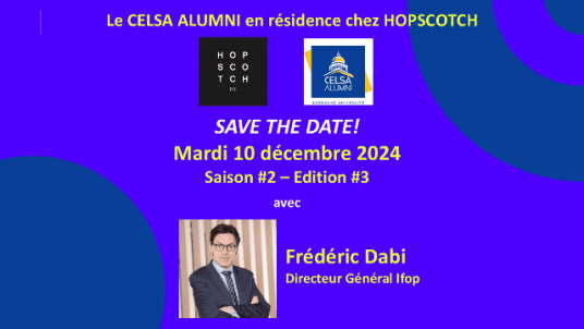 Save the date! - CELSA Alumni en résidence chez Hopscotch : prochain talk mardi 10 décembre à partir de 18h30